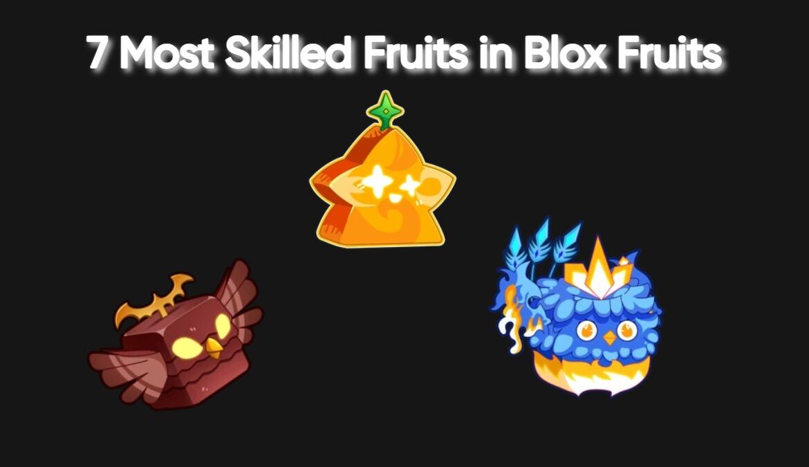 7 Most Skilled Fruits in Blox Fruits